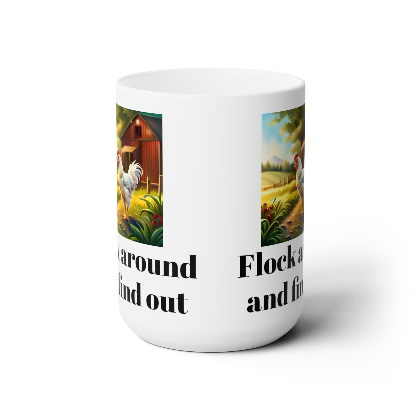 Flock around and find out, Ceramic Mug 15oz
