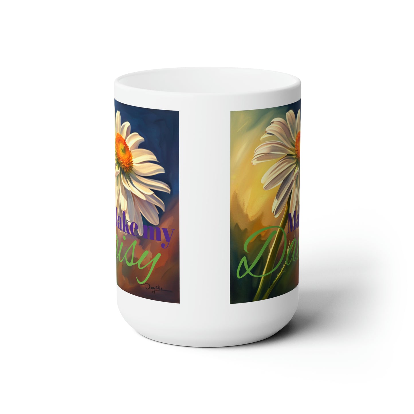 Make My Daisy, Ceramic Mug 15oz